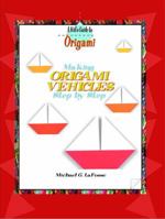 Making Origami Vehicles Step by Step 0823958752 Book Cover