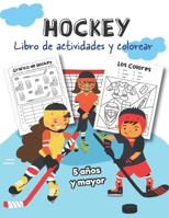 Hockey Libro de Actividades y Colorear 5 años y mayor: Abecedario, Sopa de letras, Numeros, Contar y mas actividades educacionales (Spanish Edition) 1713040085 Book Cover