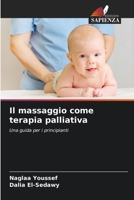 Il massaggio come terapia palliativa (Italian Edition) 6208391644 Book Cover