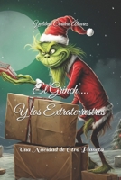 El Grinch.... Y los Extraterrestres ........: Una Navidad de Otro Planeta (Spanish Edition) B0CMJTQ9Q7 Book Cover