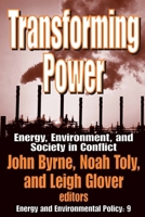 Transforming Power: Energy as a Social Project (Energy and Environmental Policy) 1412805147 Book Cover