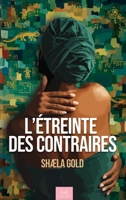 L'étreinte des contraires (French Edition) 2383921181 Book Cover