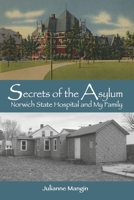 Secrets of the Asylum: Norwich State Hospital and My Family B0CJ6D5NBX Book Cover
