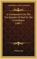 A Commentary On The Two Epistles Of Paul To The Corinthians 1437449999 Book Cover