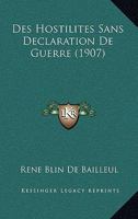 Des Hostilites Sans Declaration De Guerre (1907) 1120453178 Book Cover