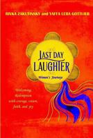 Last Day Laughter: Welcoming the Redemption with courage, vision, faith, and joy 1546504621 Book Cover