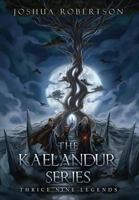 The Kaelandur Series: Thrice Nine Legends 1945397845 Book Cover