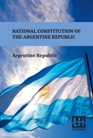 National Constitution Of The Argentine Republic: General Constituent Assembly, City Of Santa Fe, August 22, 1994 9358008954 Book Cover