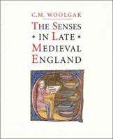 The Senses in Late Medieval England 0300206054 Book Cover