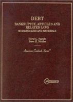 Debt: Bankruptcy, Article 9 and Related Laws Modern Cases and Materials (American Casebooks) 0314044124 Book Cover