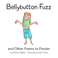 Bellybutton Fuzz and Other Poems to Ponder 1531914829 Book Cover