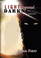 Light Exposed Darkness 1441554858 Book Cover