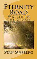 Eternity Road: Writer in the Storm 1453713646 Book Cover