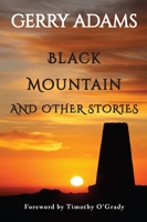 Black Mountain: and other stories 1847176305 Book Cover