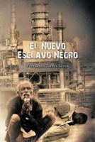 El Nuevo Esclavo Negro 1617649279 Book Cover