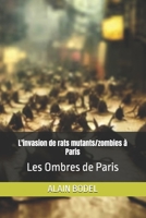 L'invasion de rats mutants/zombies à Paris: Les Ombres de Paris (French Edition) B0H3NVBP2M Book Cover