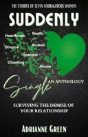 SUDDENLY Single: Surviving the Demise Of Your Relationship 1956266143 Book Cover