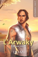 L'Arwaky 2: 2e Partie : Devenir Kawak (Les Frontaliers) 2956372750 Book Cover