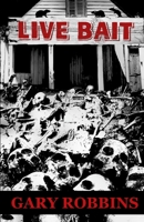 Live Bait: A Personal Horror Story 1500736279 Book Cover
