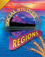 Scott Foresman Social Studies: Regions 0328239747 Book Cover