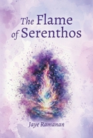 The Flame of Serenthos B0GT1J5623 Book Cover