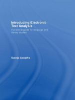 Introducing Electronic Text Analysis: A Pratical Guide for Language and Literary Studies 0415320216 Book Cover