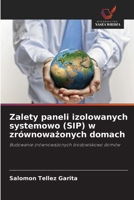 Zalety paneli izolowanych systemowo (SIP) w zrównowazonych domach: Budowanie zrównowazonych srodowiskowo domów (Polish Edition) 620869714X Book Cover