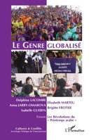 Le Genre globalisé: Forum Les Révolutions du "Printemps arabe" 2296557007 Book Cover