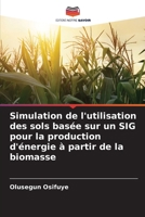Simulation de l'utilisation des sols basée sur un SIG pour la production d'énergie à partir de la biomasse (French Edition) 6208176395 Book Cover