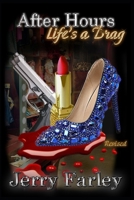 After Hours: Life's a Drag B0FPLWJCV5 Book Cover