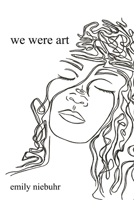 we were art B0GFXSN9SC Book Cover