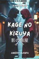 Kage no Kizuya: Dark Japanese Underworld Fiction (A Dotta Series) B0DVH4BYX5 Book Cover