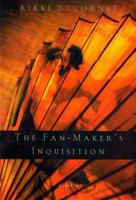 The Fan-Maker's Inquisition: A Novel of the Marquis de Sade 0805059261 Book Cover
