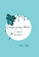 Songs of My Heart : A Book of Poems 1734000805 Book Cover