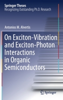 On Exciton–Vibration and Exciton–Photon Interactions in Organic Semiconductors 3030854531 Book Cover