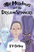 Ollie Meadows and the DreamSpinners 1784657751 Book Cover