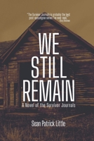 We Still Remain: A Novel of the Survivor Journals 1304635864 Book Cover