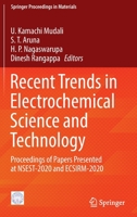 Recent Trends in Electrochemical Science and Technology: Proceedings of Papers Presented at NSEST-2020 and ECSIRM-2020 9811675538 Book Cover