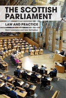 The Scottish Parliament: Law and Practice 147443374X Book Cover