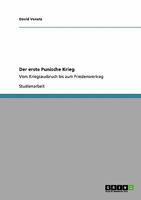 Der erste Punische Krieg: Vom Kriegsausbruch bis zum Friedensvertrag 363894073X Book Cover