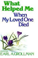 What Helped Me When My Loved One Died 0807032298 Book Cover