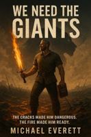 We Need the Giants B0G6TSWC11 Book Cover