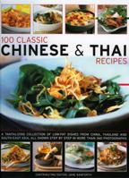 100 Classic Chinese & Thai Recipes: A collection of low-fat, full-flavour dishes from South-East Asia, all 1844764702 Book Cover