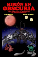 Misión en Obscuria: Una disparatada aventura de horror cósmico (Spanish Edition) B0CPM357S5 Book Cover