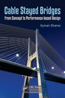 Cable-Stayed Bridges: From Concept to Performance-Based Design 1138557897 Book Cover