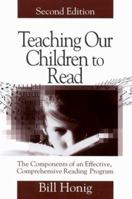 Teaching Our Children to Read: The Components of an Effective, Comprehensive Reading Program 162873650X Book Cover