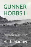 Gunner Hobbs II: The sequel to Gunner Hobbs: Iwo Jima! Okinawa! UDT and Marine Recon! B08WJPL9GX Book Cover