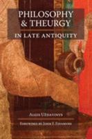 Philosophy and Theurgy in Late Antiquity 1597310867 Book Cover