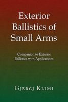 Exterior Ballistics of Small Arms 1441506012 Book Cover