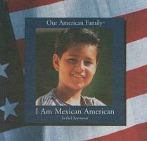 I Am Mexican American 082398091X Book Cover